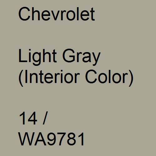 Chevrolet, Light Gray (Interior Color), 14 / WA9781.